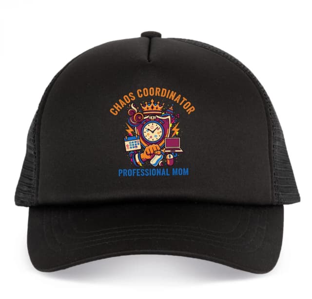 Trucker čiapka Koordinátorka Chaosu A Kráľovná Času Professional Mom V Akcii