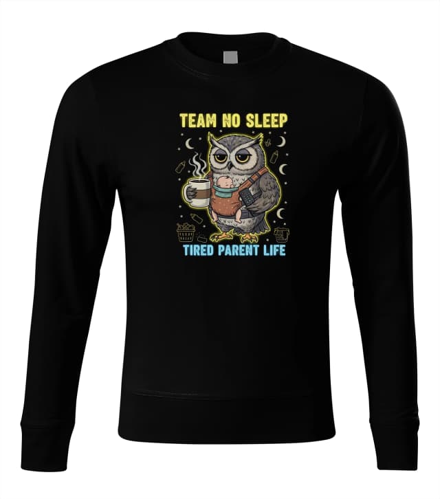 Mikina Tím No Sleep Unavený Rodičský Život Sova Káva A Dieťa