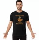 Pánske tričko Dnešná Nálada Sponzorovaná Láskou A Energiou Od Coffee